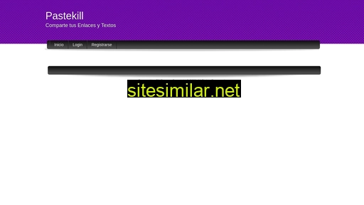 pastekill.es alternative sites