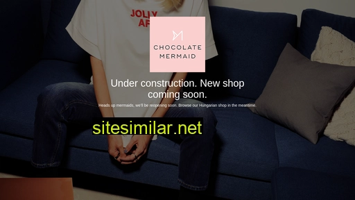 chocolatemermaid.eu alternative sites