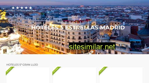Hoteles5estrellasmadrid similar sites