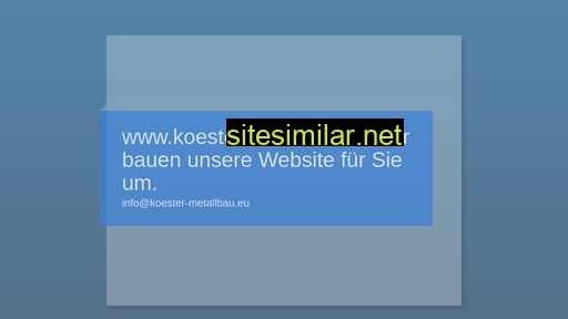 koester-metallbau.eu alternative sites