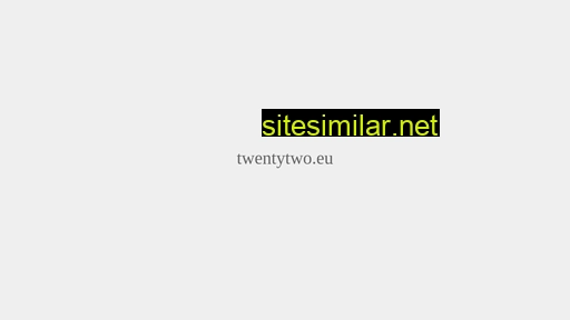 twentytwo.eu alternative sites