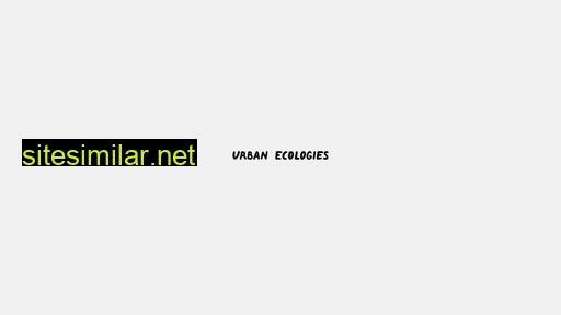 urbanecologies.eu alternative sites