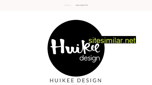 huikeedesign.fi alternative sites