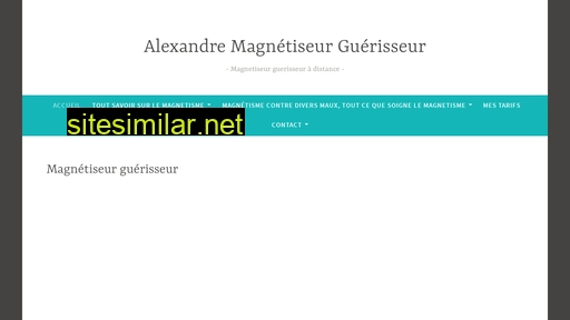 alexandre-magnetiseur-guerisseur.fr alternative sites