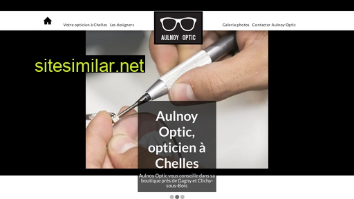 aulnoy-optic-chelles.fr alternative sites