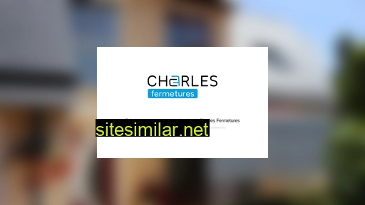 charles-fermetures.fr alternative sites