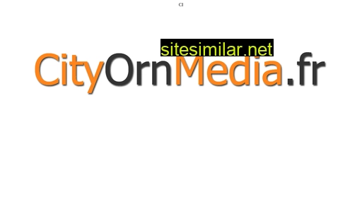 cityornmedia.fr alternative sites