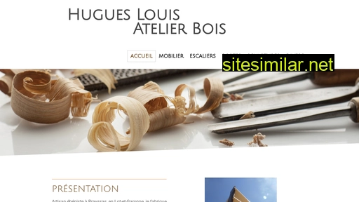 hugueslouisatelierbois.fr alternative sites