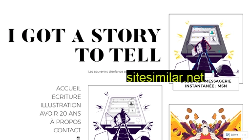 i-got-a-story-to-tell.fr alternative sites