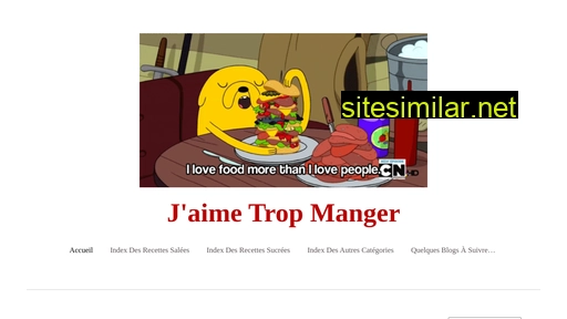 jaimetropmanger.fr alternative sites