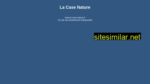 La-case-nature similar sites