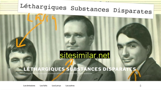 lethargiques-substances-disparates.fr alternative sites
