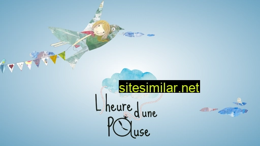 lheuredunepause.fr alternative sites