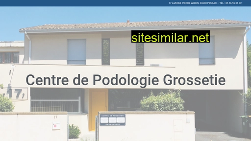 podologue-grossetie-pessac.fr alternative sites