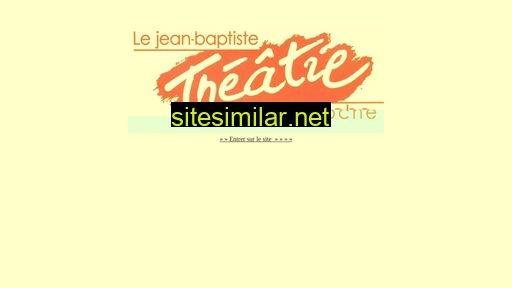 Theatre-lejeanbaptiste similar sites