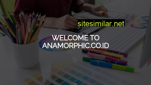 anamorphic.co.id alternative sites