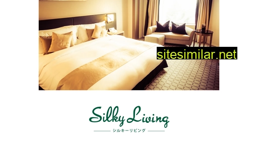 Silky-living similar sites