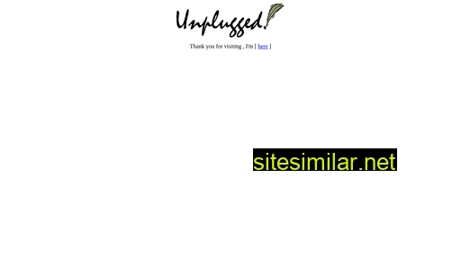 Unplugged similar sites
