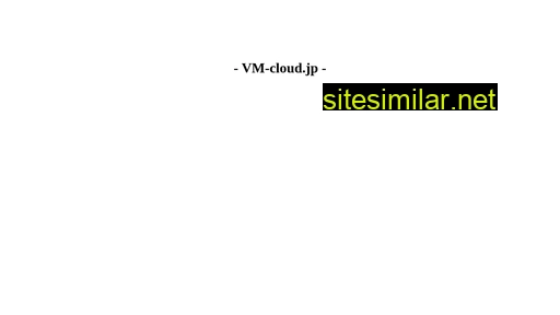 vm-cloud.jp alternative sites