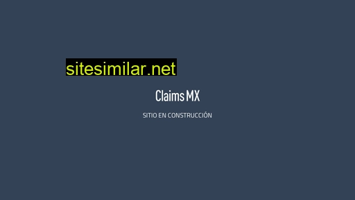 claims.mx alternative sites