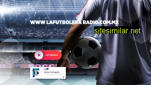 lafutboleraradio.com.mx alternative sites