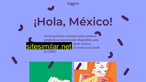 triggers.mx alternative sites