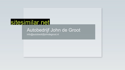 autobedrijfjohndegroot.nl alternative sites