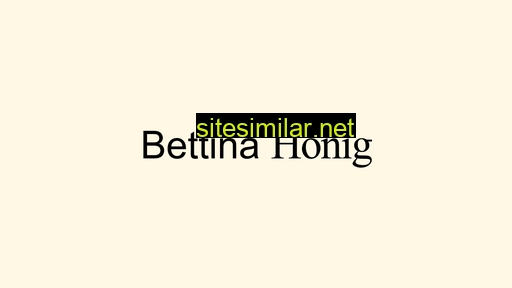bettinahonig.nl alternative sites