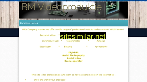Bm-videoproduktie similar sites