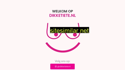 dikketiete.nl alternative sites