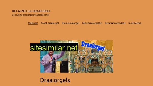 hetgezelligedraaiorgel.nl alternative sites