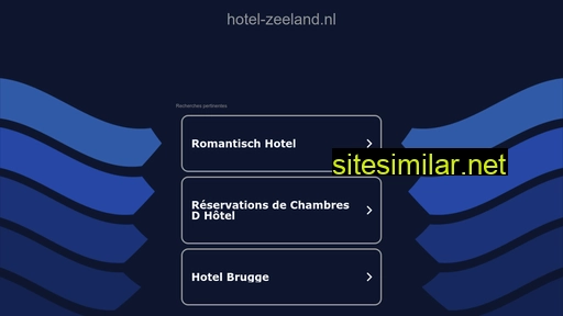Hotel-zeeland similar sites