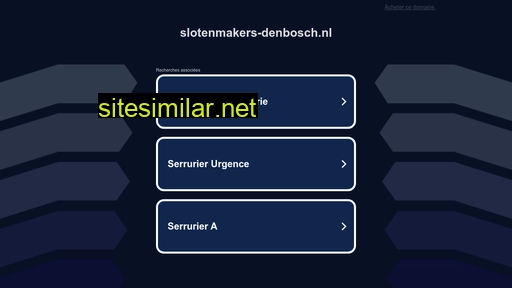 slotenmakers-denbosch.nl alternative sites