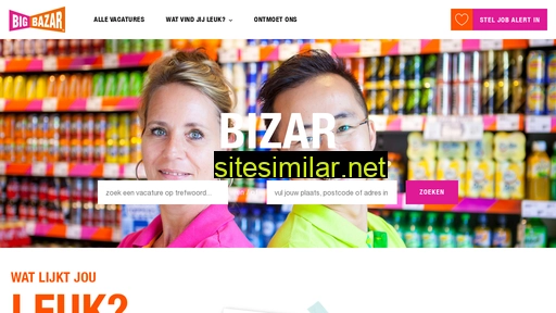 werkenbijbigbazar.nl alternative sites