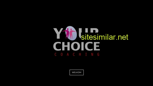 Yourchoice-coaching similar sites