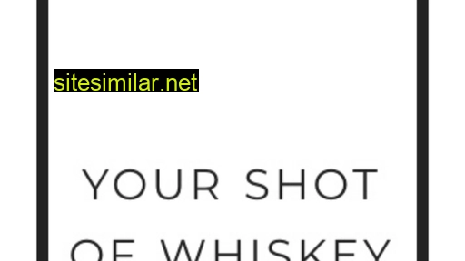 yourshotofwhiskey.nl alternative sites