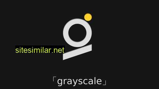 Grayscale similar sites