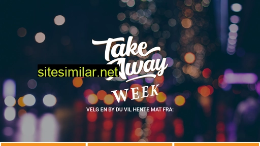 takeawayweek.no alternative sites