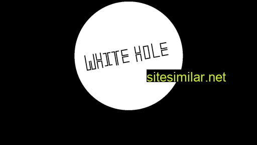 Whitehole similar sites