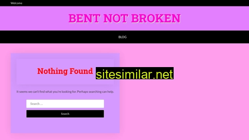 bentnotbroken.org alternative sites