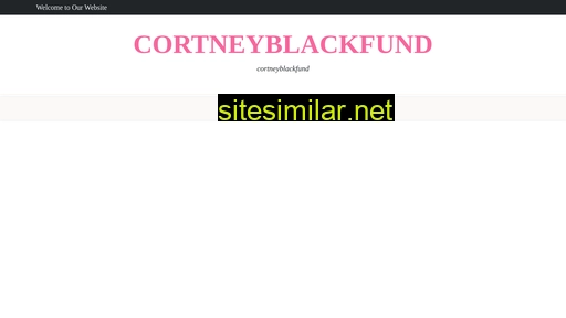 cortneyblackfund.org alternative sites