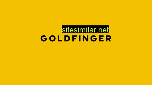 Goldfinger similar sites