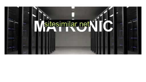 matronic.pl alternative sites