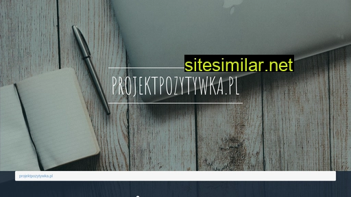projektpozytywka.pl alternative sites