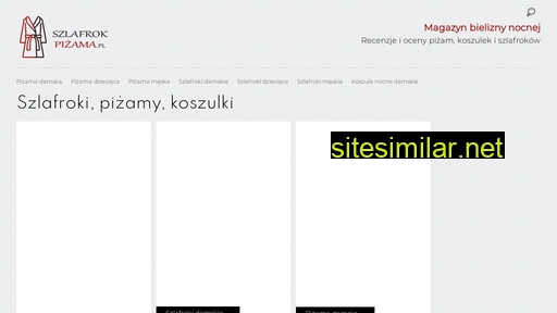 Szlafrokpizama similar sites