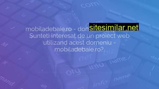 mobiladebaie.ro alternative sites