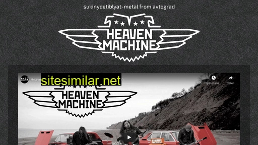 Heavenmachine similar sites