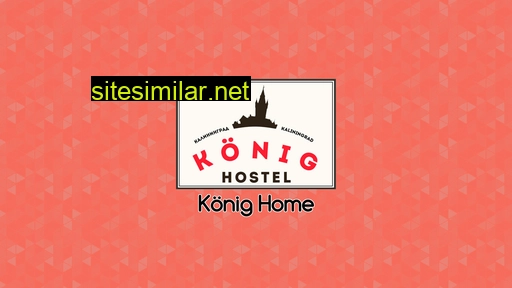 Hostelkoenighome similar sites