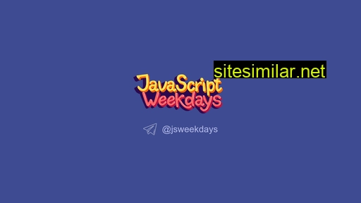 Jsweekdays similar sites