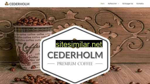 Cederholmskaffe similar sites